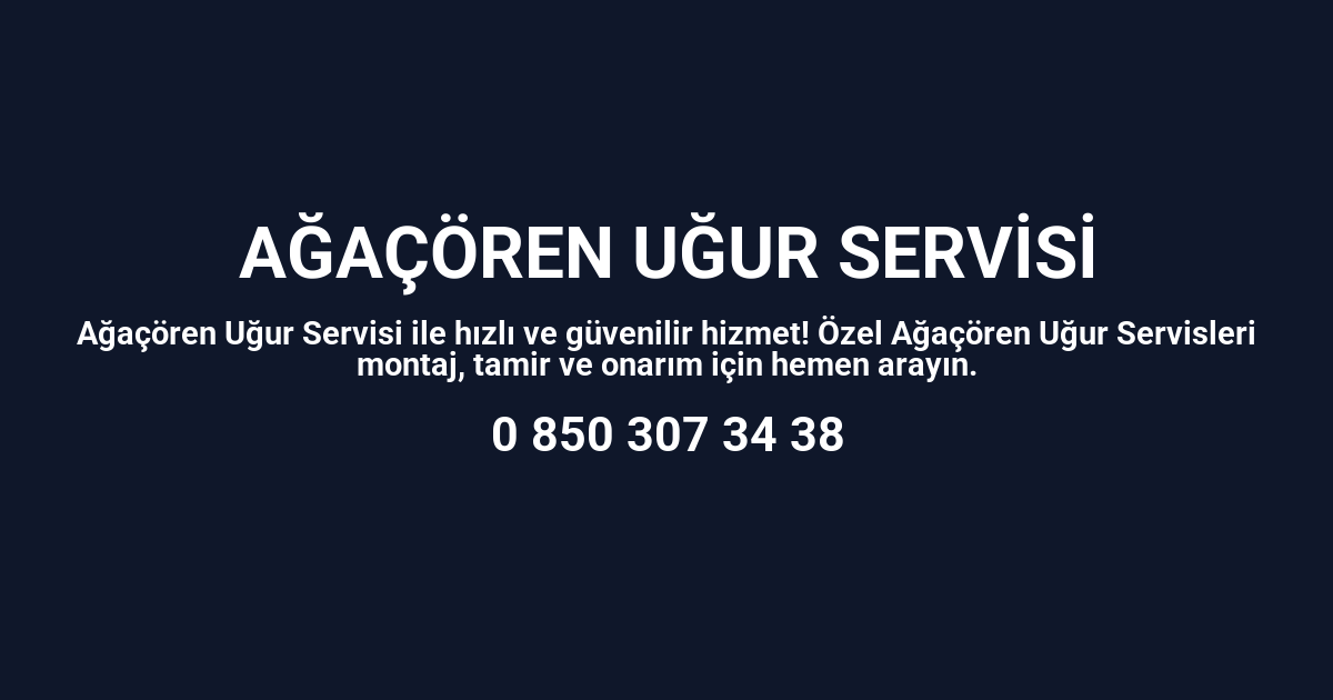 Ağaçören Uğur Servisi